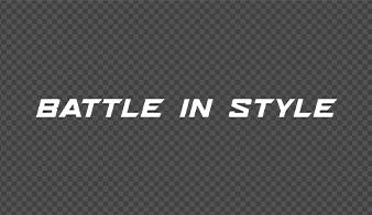 BATTLE IN STYLE SLOGAN (White)